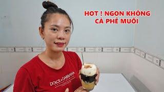 Thử làm CÀ PHÊ MUỐI đang hot rần rần xem ngon không