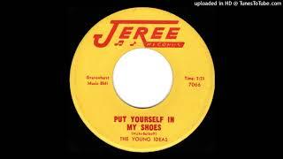 The Young Ideas "Put Yourself In My Shoes" (Jeree)