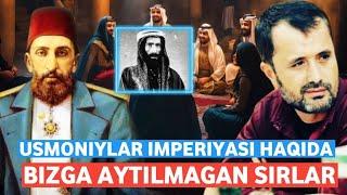 USMONIYLAR IMPERIYASI HAQIDABIZGA AYTILMAGAN SIRLAR /ABROR MUXTOR ALIY