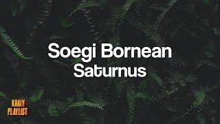 Soegi Bornean - Saturnus [KhaiyPlaylist]