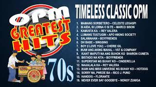 TIMELESS CLASSIC 70s OPM GREATEST HITS - CLASSIC OPM NONSTOP COLLECTION