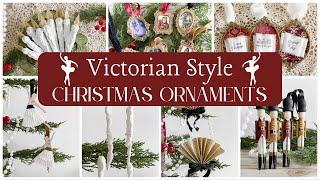 DIY Victorian Style Christmas Ornaments!