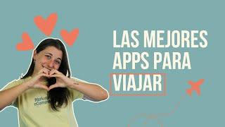 Las mejores apps para VIAJAR que no pueden faltar en tu móvil 