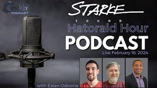 HATORAID LIVE w/ Starke Sound Engineer Dan Wiggins and guest Ealan Osborne | E15