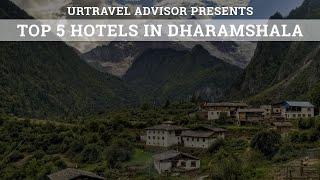 BEST HOTELS IN DHARAMSHALA | BOOKING HOTELS | BEST STAY IN DHARAMSHALA - URTRAVEL ADVISOR