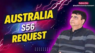 AUSTRALIA S56 REQUEST | LATEST UPDATE 2024 | KAPIL BHATIA