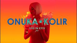 ONUKA – Zenit | KOLIR [LIVE] / Kyiv 2021