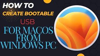 How to Create macOS Ventura Bootable USB on Windows PC