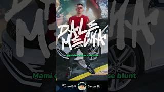 Mami dale mecha a ese blunt - Mesita (Turreo Edit by Ganzer DJ)