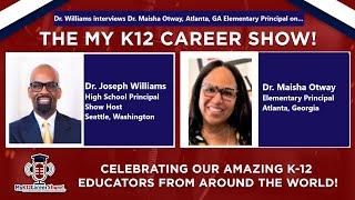 Dr  Williams Interviews Dr  Maisha Otway, Elementary Principal from Atlanta, Georgia!