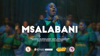 Neema Gospel Choir - Msalabani (Official Live Music)