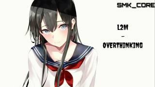 L2M - OVERTHINKING LYRICS