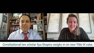 Constitutional Law Scholar Ilya Shapiro Weighs in on New Title IX Rules Pt. 2