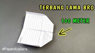 Cara Membuat Pesawat Dari Kertas Terbang Lama ,Jauh Dan Tinggi - Paper Plane