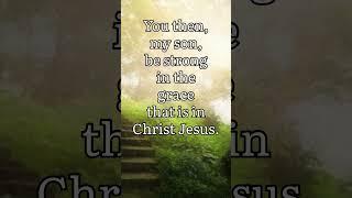 Daily Bible  2 Timothy 2:1  #bible #god #love #