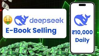 I Earn ₹10000 From DeepSeek In JUST 1 Month