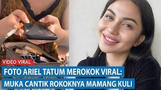 VIRAL!! Gegara merek rokok, foto Ariel Tatum merokok Dinyinyir: Muka cantik rokoknya mamang kuli