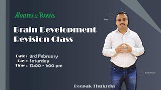 Brain Development Tutorial | Revision Brain Development Class | Routes 2 Roots