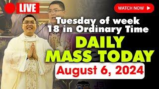 DAILY HOLY MASS LIVE TODAY - 4:00 AM Tuesday AUGUST 6, 2024 || Tuesday of week 18 in Ordinary Time