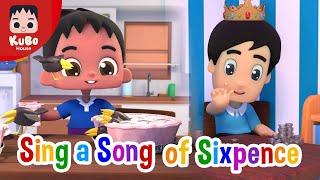 English Nursery Rhymes | SING A SONG OF SIXPENCE | Kids Songs (Kubo House)