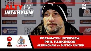 Altrincham Vs Sutton United | Post-Match Interview | Phil Parkinson | 14 December 2024