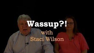 WASSUP?! with Staci Wilson