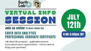 Virtual Information Session - Earth Data Analytics Professional Graduate Certificate - 7.12.23