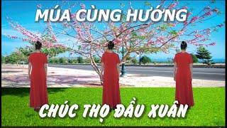 Múa cùng hướng - Chúc thọ đầu xuân - Khiêu vũ Mai Lương - Học nhảy dân vũ