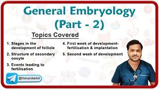 General Embryology - 1st and 2nd week of development, fertilization, Secondary oocyte