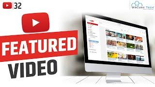 YouTube Featured Video: How to Add Featured Video on YouTube Channel?