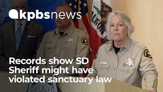 Records show San Diego Sheriff might have violated sanctuary law