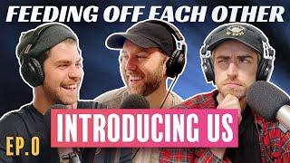 Matt Dennison, Jason Lucas & David Wiggins | Feeding Off Each Other Ep. 0