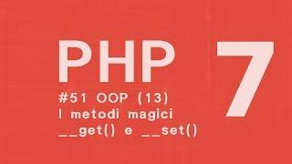 PHP 7 Tutorial  ITA metodi magici GET e SET  OOP (13) #51