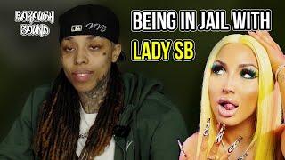 In Jail with Lady SB: "She Tried to Freestyle but She Couldn’t"