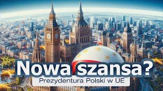 Przyszłość Europy w naszych rękach? Prezydentura Polski w Unii Europejskiej.