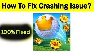 How To Fix "Golf Clash" App Keeps Crashing Problem Solved Android & Ios - Golf Clash App Crash Issue