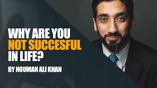 Islamic Motivation: Why Are You  Not Succesful In Life | Noman Ali Khan