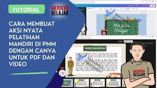 Cara Membuat Aksi Nyata Pelatihan Mandiri di PMM dengan Canva untuk PDF dan Video