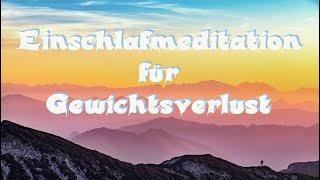 Einschlafmeditation für Gewichtsverlust - Gesunde Gewohnheiten durch Meditation schaffen