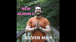 NEW ALBUM - OFFICIAL VIDEO - Songbook For The Soul by Kevin May