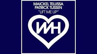 Maickel Telussa, Patrick Tijssen - Lift Me Up (Original Mix)