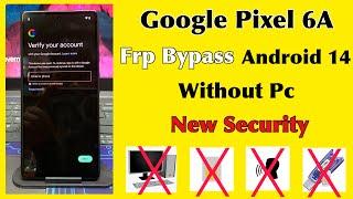 Google Pixel 6 | 6A | 6Pro | Android 14 Frp Bypass | Without Pc | Google Pixel Forgot Password