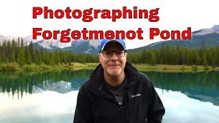 Photographing Forgetmenot Pond, in Kananaskis, Alberta WOW!