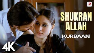 Shukran Allah Full Video - Kurbaan | Kareena Kapoor, Saif Ali Khan | Sonu Nigam, Shreya Ghoshal