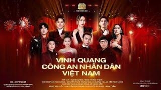 Gala âm nhạc nghệ thuật "Vinh quang Công an nhân dân Việt Nam" (9/3/2025) | ANTV