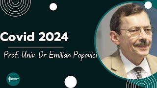 COVID 2024 | Prof. Univ. Dr Emilian Popovici