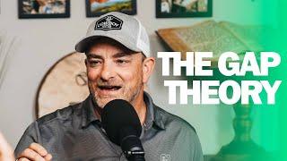 Pastors Unfiltered #70: The Gap Theory