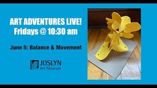 Art Adventures LIVE! Balance & Movement