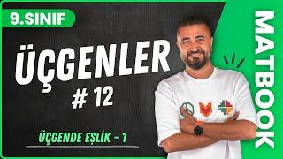 Üçgende Eşlik 1 | Üçgenler 12 | 9.SINIF MATEMATİK | 2024