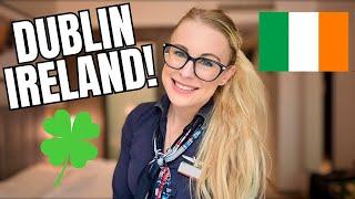 DUBLIN, IRELAND! ️ International Flight Attendant Life